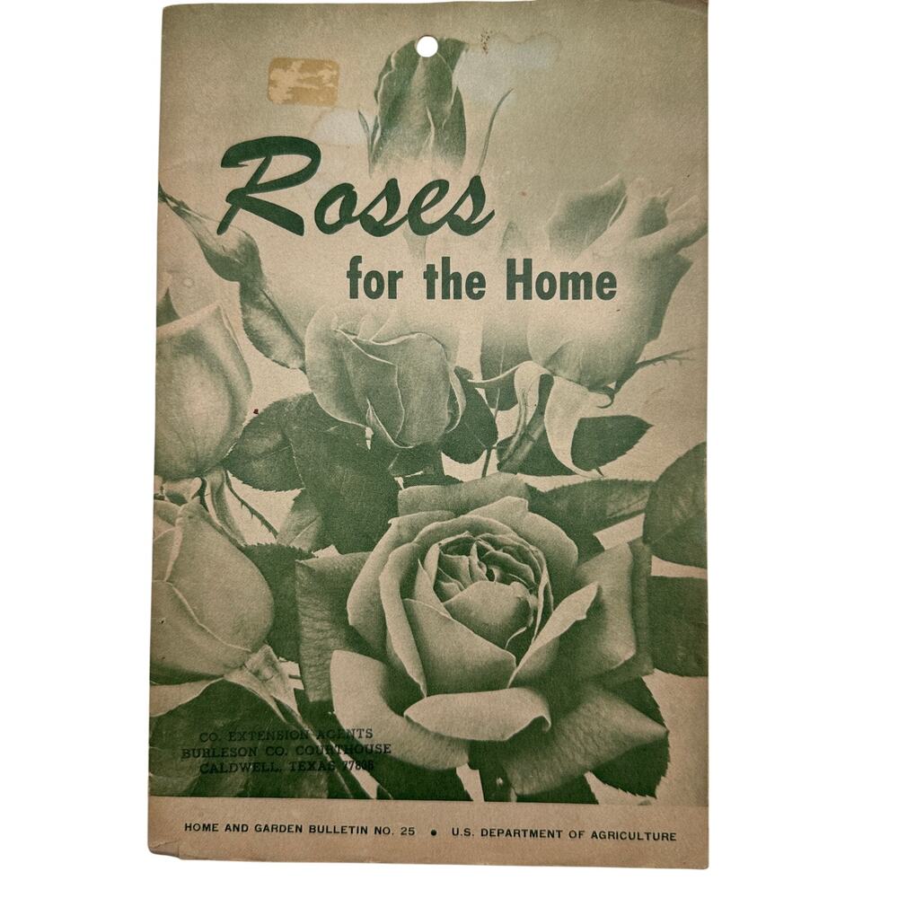 1969 USDA Home Garden Bulletin 25 Roses for the Home Caldwell, TX Guide